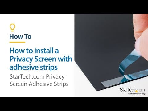 How to Install Privacy Screens with Adhesive Strips | StarTech.com
