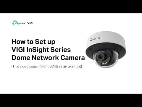 How to set up VIGI InSight Series Dome Network Camera