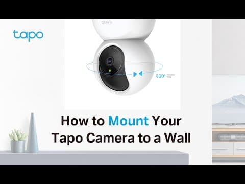 How to Mount Your Tapo Pan&Tilt Wi-Fi Camera to a Wall: Tapo C200/Tapo C210/ TC70