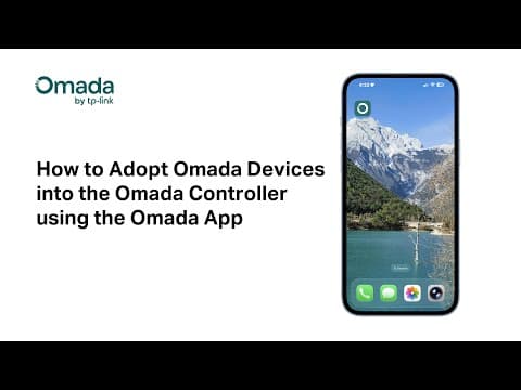 How to Adopt Omada Devices into the Omada Controller using the Omada App