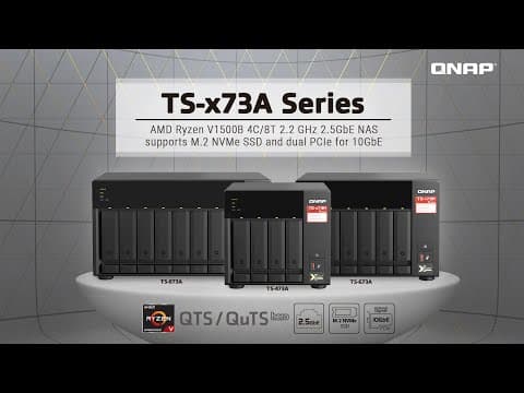 TS-x73A Series: AMD Ryzen V1500B 4C/8T 2.2 GHz 2.5GbE NAS supports M.2 NVMe SSD & 2x PCIe for 10GbE